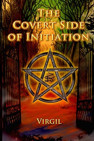 Virgil. The Covert Side of Initiation. Touchladybirdlucky Studios, 2018.