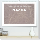 Erlebe mit mir die Linien von Nazca (Premium, hochwertiger DIN A2 Wandkalender 2023, Kunstdruck in Hochglanz)