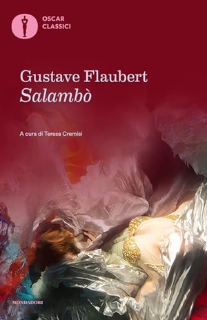 Flaubert, Gustave. Salambò. Mondadori, 2023.