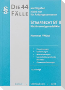 Die 44 wichtigsten Fälle Strafrecht BT II