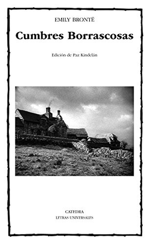 Brontë, Emily / Paz Kindelán. Cumbres borrascosas. Ediciones Cátedra, 2017.
