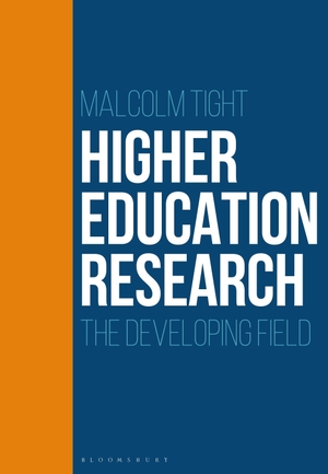 Tight, Malcolm. Higher Education Research - The Developing Field. Bloomsbury Publishing PLC, 2018.