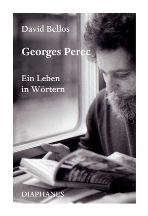 Bellos, David. Georges Perec - Ein Leben in Wörtern. Diaphanes Verlag, 2023.