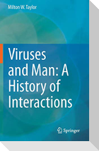 Viruses and Man: A History of Interactions