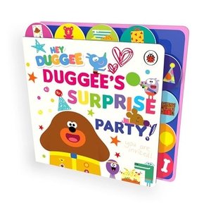 Hey Duggee. Hey Duggee: Duggee's Surprise Party! - Tabbed Board Book. Penguin Random House Children's UK, 2025.