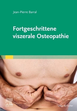 Barral, Jean-Pierre. Fortgeschrittene viszerale Osteopathie. Urban & Fischer/Elsevier, 2019.