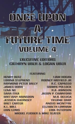 Carter, Bret / Peterson, Erik et al. Once Upon a Future Time, Volume 4. The Brothers Uber, 2024.