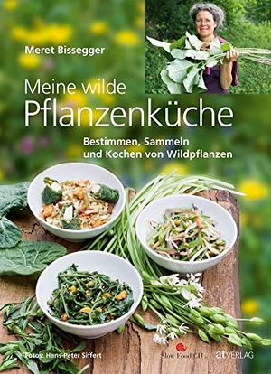Bissegger, Meret. Meine wilde Pflanzenküche - Bestimmen, Sammeln und Kochen von Wildpflanzen. AT Verlag, 2011.