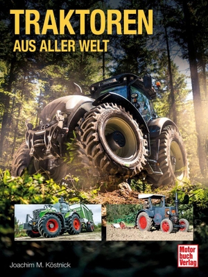 Köstnick, Joachim M.. Traktoren aus aller Welt - Mit heraustrennbaren Quartett-Karten. Motorbuch Verlag, 2026.
