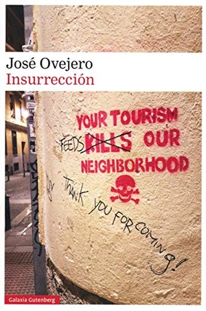 Ovejero, José R.. Insurrección. Galaxia Gutenberg, S.L., 2019.