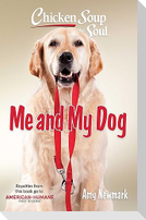 Chicken Soup for the Soul: Me and My Dog