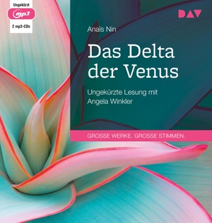 Nin, Anaïs. Das Delta der Venus - Ungekürzte Lesung mit Angela Winkler (2 mp3-CDs). Audio Verlag Der GmbH, 2020.