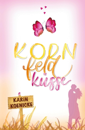 Koenicke, Karin. Kornfeldküsse. via tolino media, 2022.
