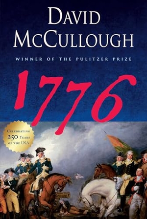 Mccullough, David. 1776. Simon & Schuster, 2005.