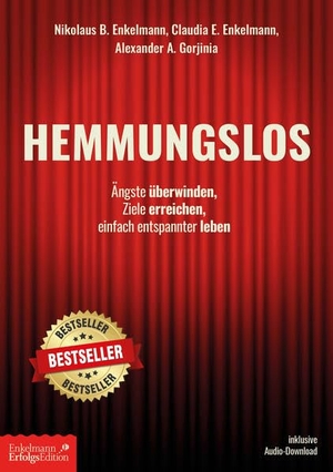 Enkelmann, Nikolaus B. / Gorjinia, Alexander A. et al. Hemmungslos - Ängste überwinden, Ziele erreichen, einfach entspannter leben. Rabenmütter Verlag UG, 2019.