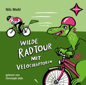 Mohl, Nils. Wilde Radtour mit Velociraptorin - Sprecher: Christoph Jöde. 1 CD. Laufzeit 45 Min.. Hörcompany, 2023.