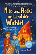 Wichtel-Adventskalender-Buch | Eine magische Wichtelgeschichte für Kinder von 4 bis 10 Jahren | Nico und Flocke im Land der Wichtel | Zum Vorlesen & Selbstlesen im Advent | Für Erstleser