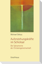 Auferstehungskräfte im Schicksal