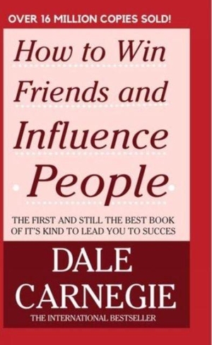 Carnegie, Dale. How to Win Friends and Influence People. HarperCollins Publishers India, 2026.