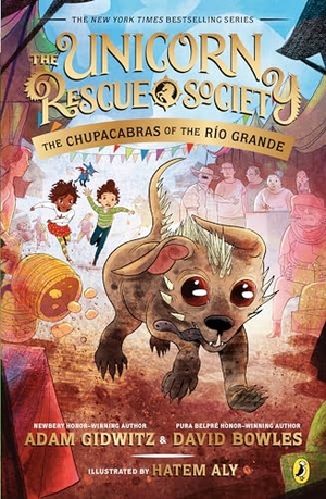 Gidwitz, Adam / David Bowles. The Chupacabras of the R o Grande. Random House, 2020.