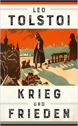 Tolstoi, Leo. Krieg und Frieden. Anaconda Verlag, 2007.
