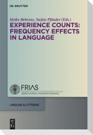 Experience Counts: Frequency Effects in Language