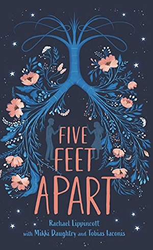 Lippincott, Rachael / Daughtry, Mikki et al. Five Feet Apart. Gale, a Cengage Company, 2021.