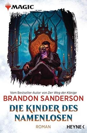 Sanderson, Brandon. MAGIC: The Gathering - Die Kinder des Namenlosen. Heyne Taschenbuch, 2020.