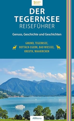 Still, Sonja. Der Tegernsee Reiseführer (6. Auflage) - Genuss, Geschichte und Geschichten. Gmund, Tegernsee, Rottach-Egern, Bad Wiessee, Kreuth, Waakirchen. Buch & media, 2026.