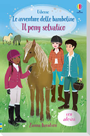 Il pony selvatico. Con adesivi