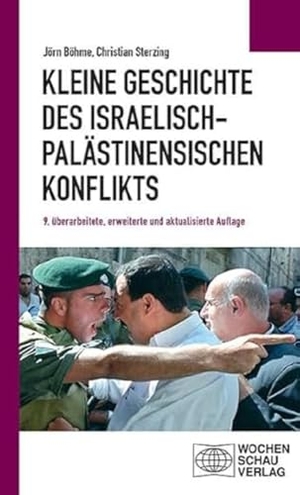 Sterzing, Christian / Jörn Böhme. Kleine Geschichte des israelisch-palästinensischen Konflikts. Wochenschau Verlag, 2022.