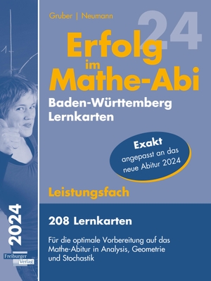 Gruber, Helmut / Robert Neumann. Erfolg im Mathe-Abi 2024, 208 Lernkarten Leistungsfach Allgemeinbildendes Gymnasium Baden-Württemberg. Freiburger Verlag, 2023.