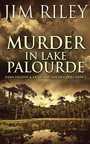 Riley, Jim. Murder in Lake Palourde. Next Chapter, 2021.