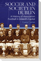 Soccer and Society in Dublin