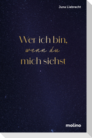 Wer ich bin, wenn du mich siehst