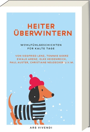 Heiter überwintern - Wohlfühlgeschichten für kalte Tage vonTommie Goerz, Ewald Arenz, Elke Heidenreich, Paul Auster, Christiane Neudecker u.v.m.. Ars Vivendi, 2026.