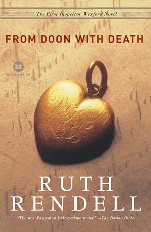 Rendell, Ruth. From Doon with Death - From Doon with Death: The First Inspector Wexford Mystery. Ballantine Group, 2007.