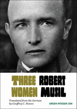 Musil, Robert. Three Women. Green Integer, 2015.