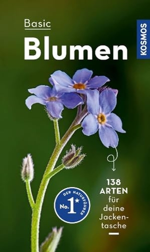 Dreyer, Eva-Maria. BASIC Blumen - 138 Arten einfach und sicher erkennen - In drei Schritten zur richtigen Art. Franckh-Kosmos, 2022.