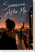 Someone After Me