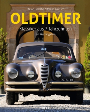 Schrahe, Stefan. Oldtimer - Klassiker aus 6 Jahrzehnten ... und was sie heute wert sind. Heel Verlag GmbH, 2012.