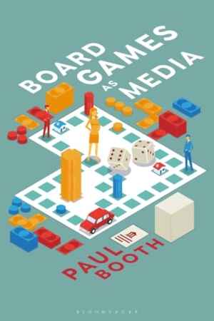 Booth, Paul. Board Games as Media. Bloomsbury Academic, 2021.