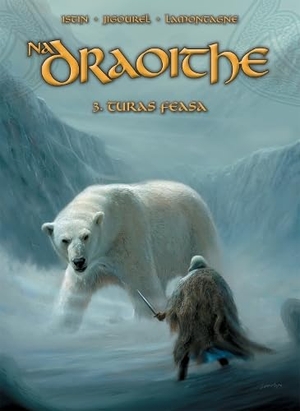 Istin, Jean-Luc / Thierry Jigourel. Na Draoithe 3: Turas Feasa. Dalen (Llyfrau) Cyf, 2026.
