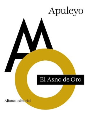 García Gual, Carlos / Apuleyo, Lucio et al. El asno de Oro. Alianza Editorial, 2013.