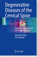 Degenerative Diseases of the Cervical Spine