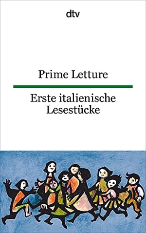 Lorenz-Perfetti, Giuseppina (Hrsg.). Prime Letture, Erste italienische Lesestücke - dtv zweisprachig für Einsteiger - Italienisch. dtv Verlagsgesellschaft, 1987.