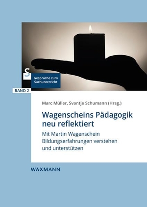 Müller, Marc / Svantje Schumann (Hrsg.). Wagenscheins Pädagogik neu reflektiert - Mit Martin Wagenschein Bildungserfahrungen verstehen und unterstützen. Waxmann Verlag GmbH, 2022.