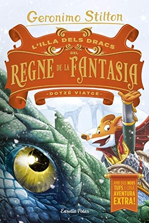 Stilton, Geronimo / David Nel·Lo. L'Illa dels Dracs del Regne de la Fantasia. Dotzè viatge. Estrella Polar, 2019.