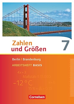 Berkemeier, Helga. Zahlen und Größen 7. Schuljahr - Berlin und Brandenburg - Arbeitsheft Basis mit Online-Lösungen. Cornelsen Verlag GmbH, 2017.