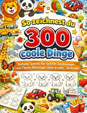 Mikulaschek, Dominik. So zeichnest du 300 coole Dinge - Einfache Schritt-für-Schritt-Zeichnungen von Tieren, Fahrzeugen, Essen & mehr - für Kinder. tredition, 2026.
